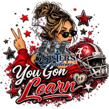 Load image into Gallery viewer, {145-148}  Alabama - You Gon Learn
