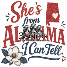 Load image into Gallery viewer, {8a-8b} She's From Alabama I Can Tell
