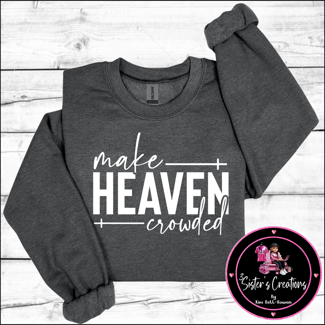 {149} Make Heaven Crowded