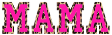 Load image into Gallery viewer, Mama - Hot Pink &amp; Leopard
